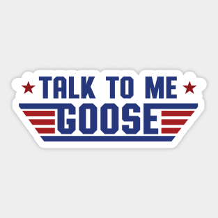 Talk To Me, Goose Sticker